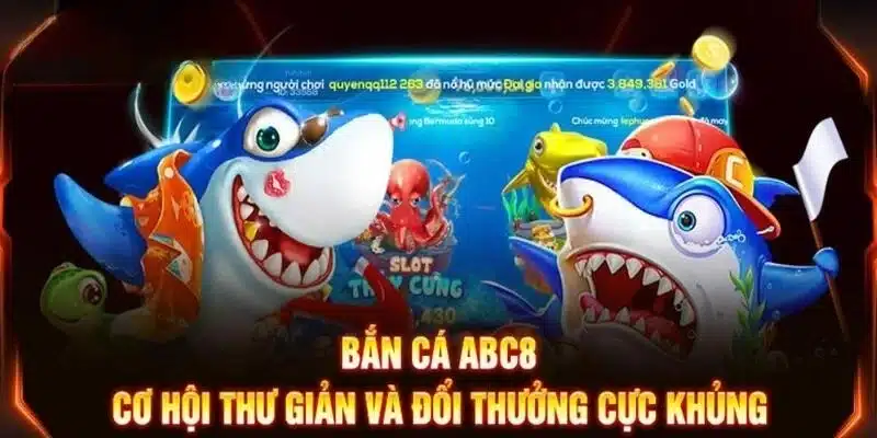 Mẹo chơi bắn cá ABC8 thu về tiền thưởng khủng