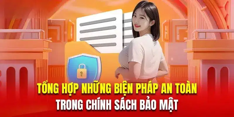 Tổng hợp những biện pháp an toàn trong chính sách bảo mật