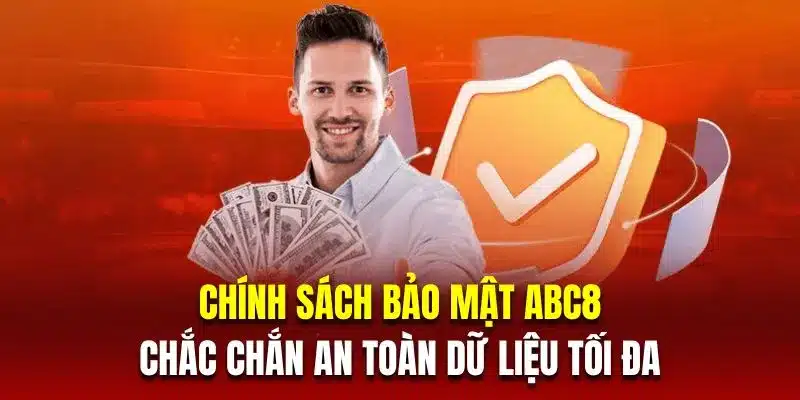 Chính sách bảo mật ABC8 - an toàn dữ liệu