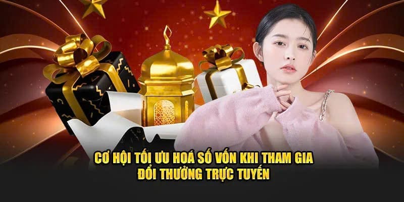 Cơ hội tăng gấp nhiều lần vốn cược hiện có