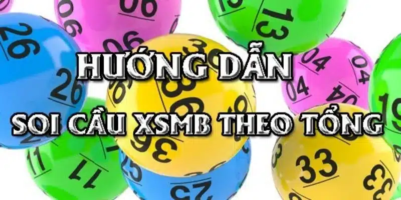 Phương pháp soi cầu XSMB bằng phương pháp tổng đề