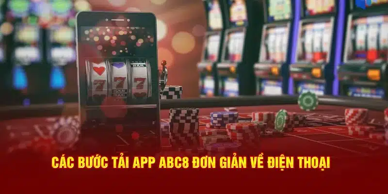 Tải app ABC8 đơn giản trên điện thoại với từng hệ điều hành