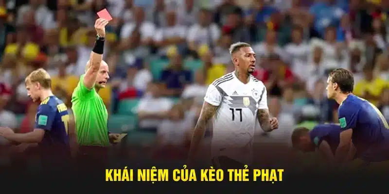 Khái niệm của kèo thẻ phạt