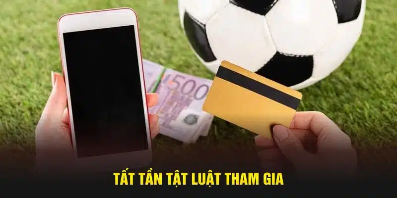 Tất tần tật luật tham gia